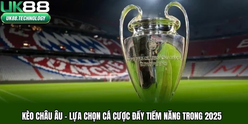 Kèo Châu Âu