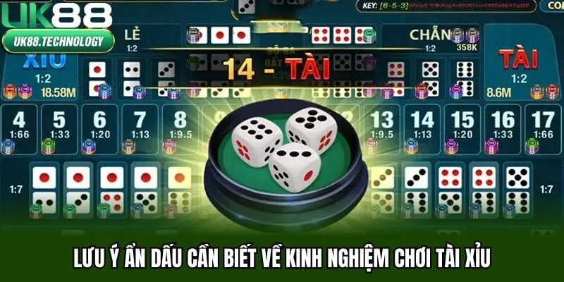 Lưu ý ẩn dấu cần biết về kinh nghiệm chơi tài xỉu